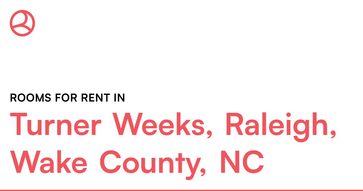 Turner Weeks, Raleigh, Wake County, NC Rooms for Rent