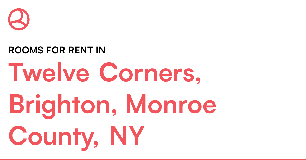 Twelve Corners, Brighton, Monroe County, NY Rooms for...