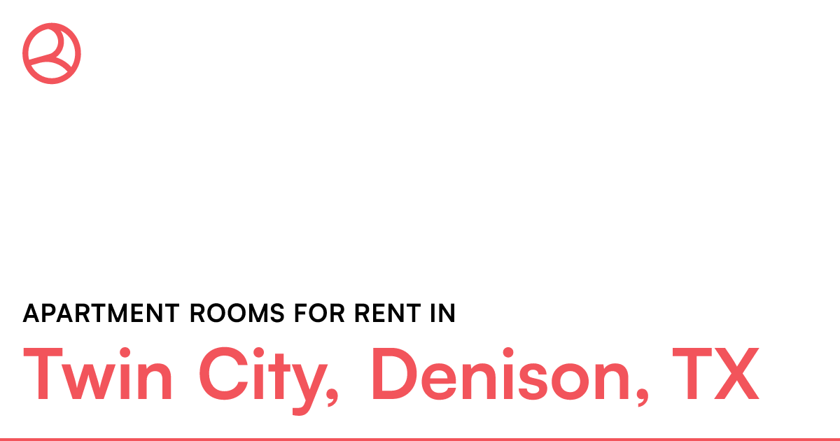 Twin City, Denison, TX Apartment rooms for rent
