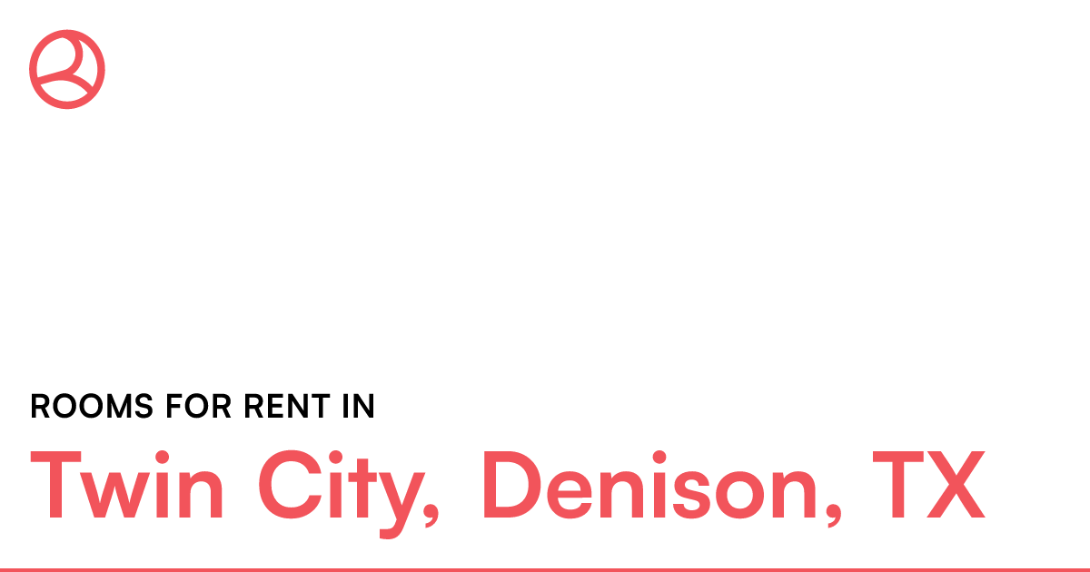 Twin City, Denison, TX Rooms for Rent