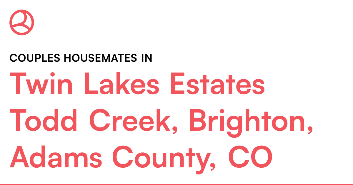 Couples housemates in Twin Lakes Estates Todd Creek,...
