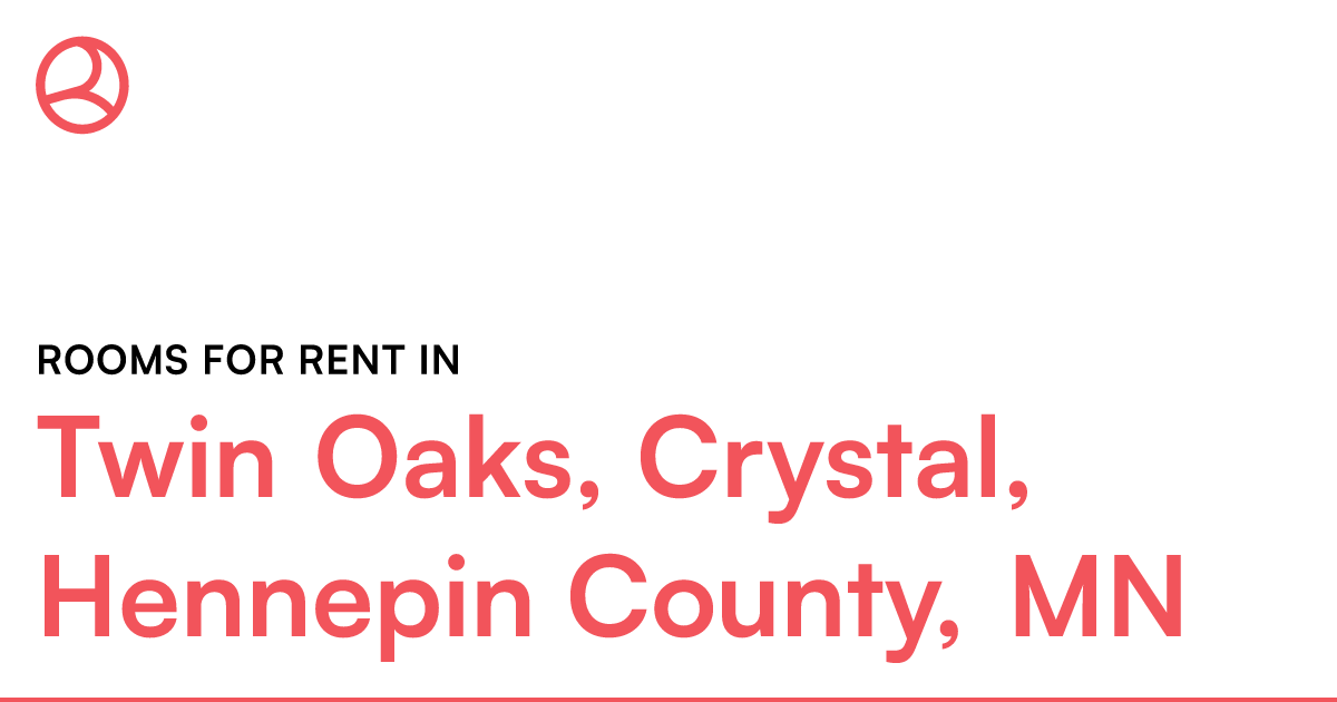 Twin Oaks, Crystal, Hennepin County, MN Rooms for Ren...