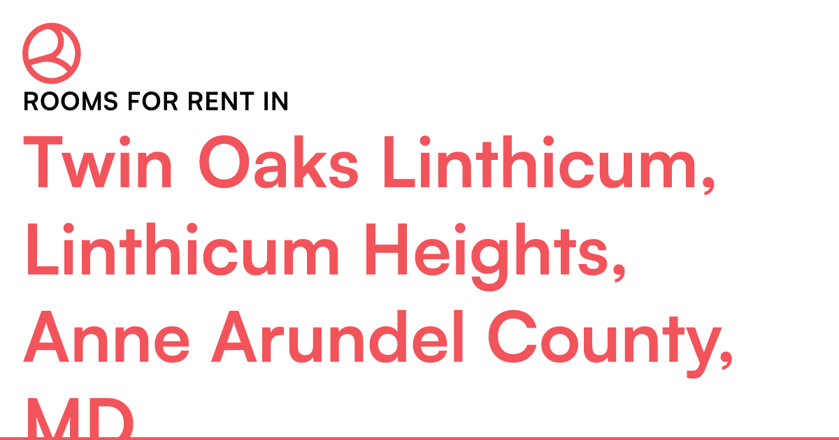 Twin Oaks Linthicum, Linthicum Heights, Anne Arundel...