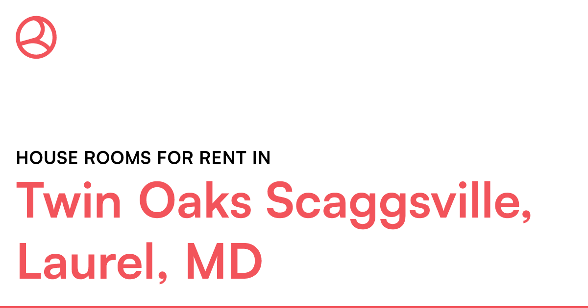 Twin Oaks Scaggsville, Laurel, MD House rooms for ren...