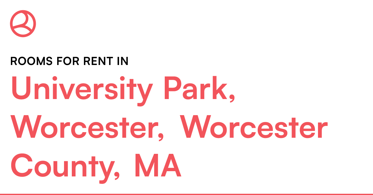 University Park, Worcester, Worcester County, MA Room...