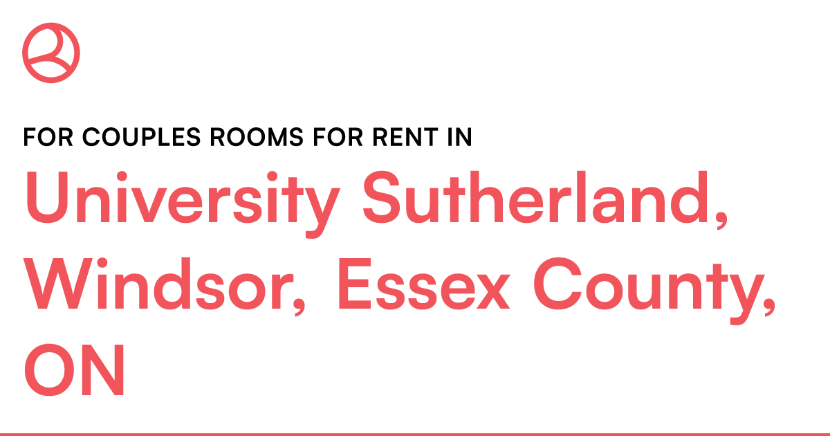 University Sutherland, Windsor, Essex County, On For C – Roomies.ca