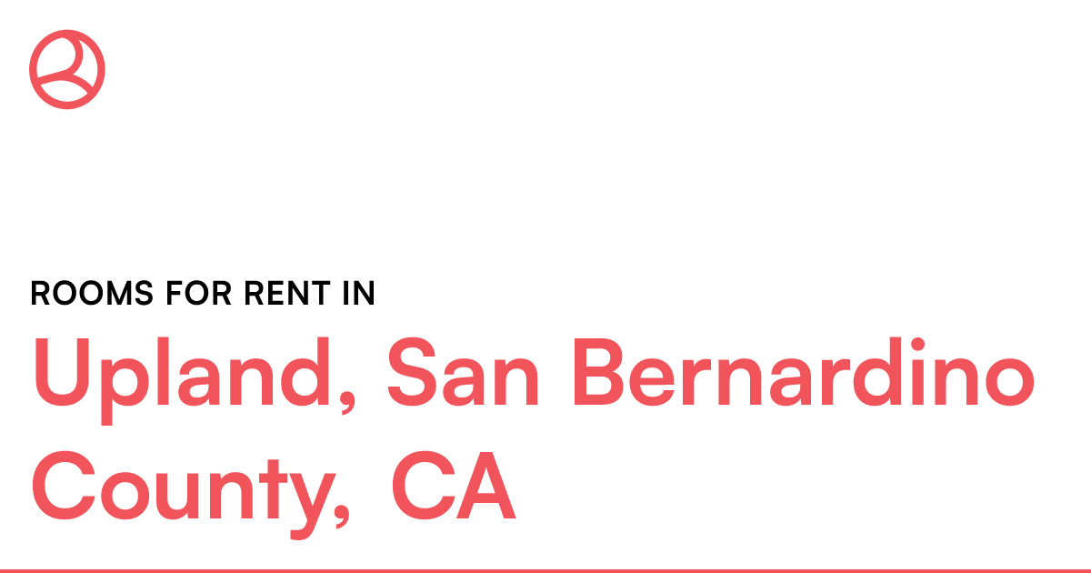 Upland, San Bernardino County, CA Rooms for Rent – Roomies.com