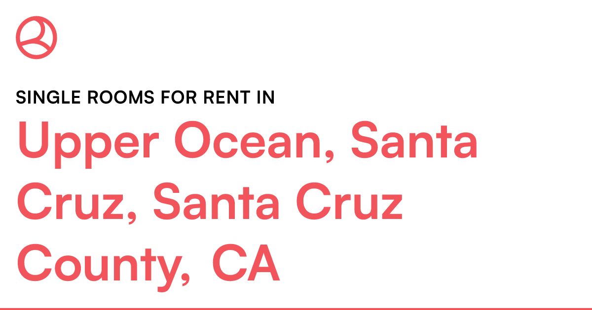 Upper Ocean, Santa Cruz, Santa Cruz County, CA Single... – Roomies.com