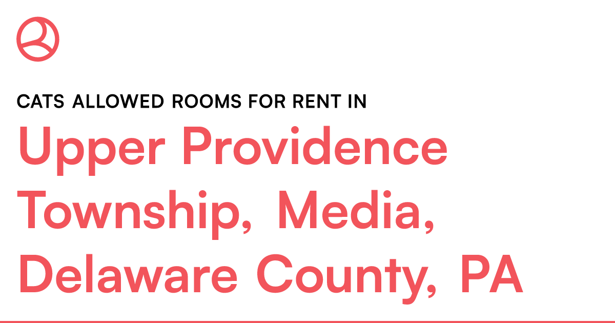 Upper Providence Township, Media, Delaware County, PA... – Roomies.com