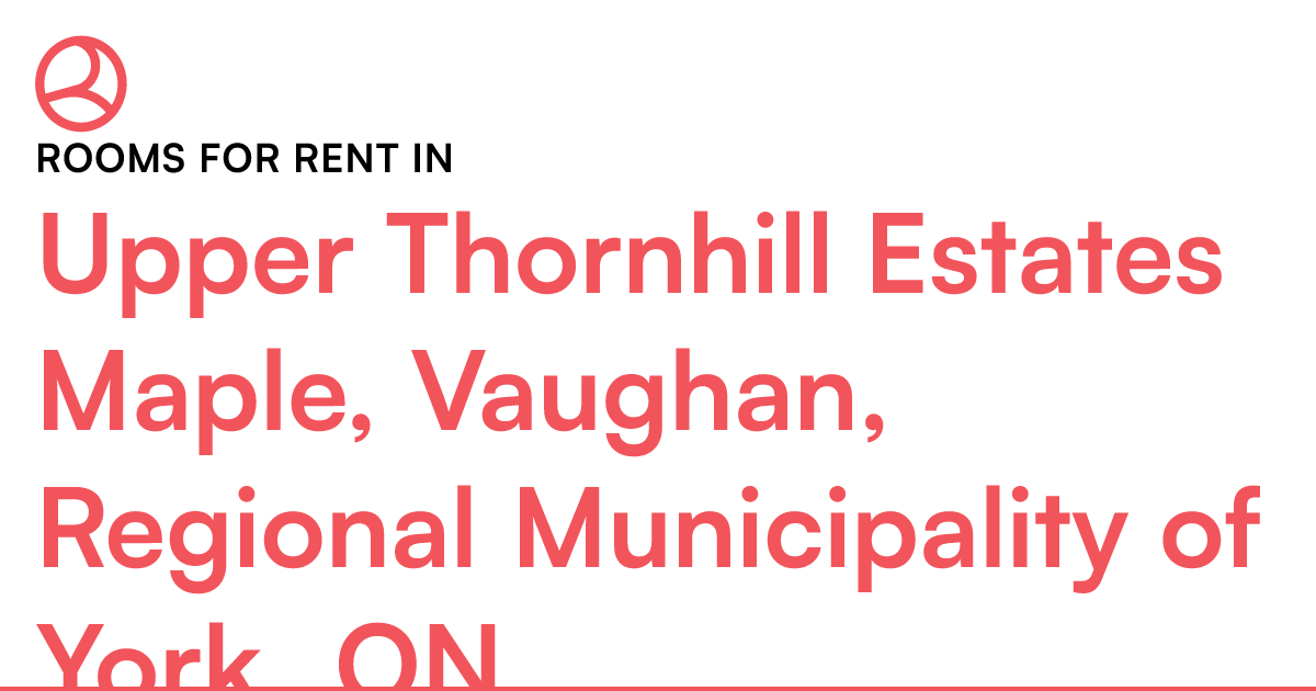 Upper Thornhill Estates Maple, Vaughan, Regional Munic... Roomies.ca