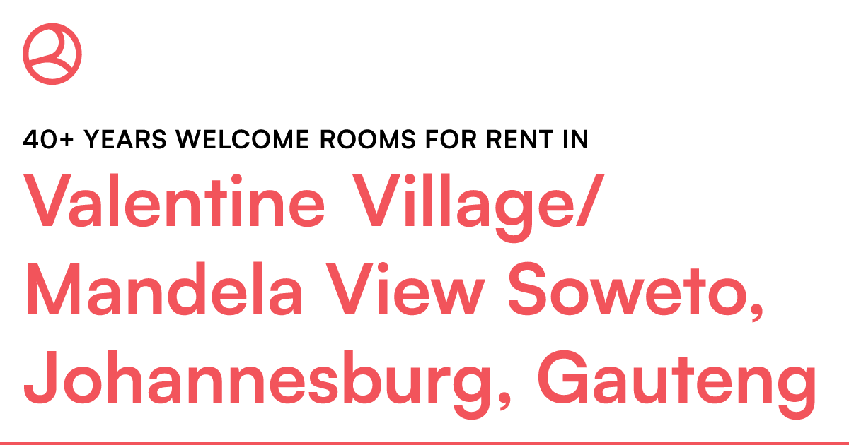 Valentine Village/Mandela View Soweto, Johannesburg... Roomies.co.za