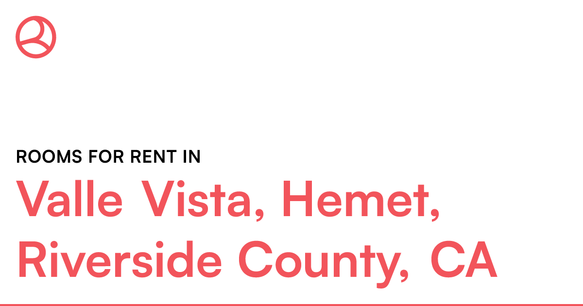 Valle Vista, Hemet, Riverside County, CA Rooms for Re...