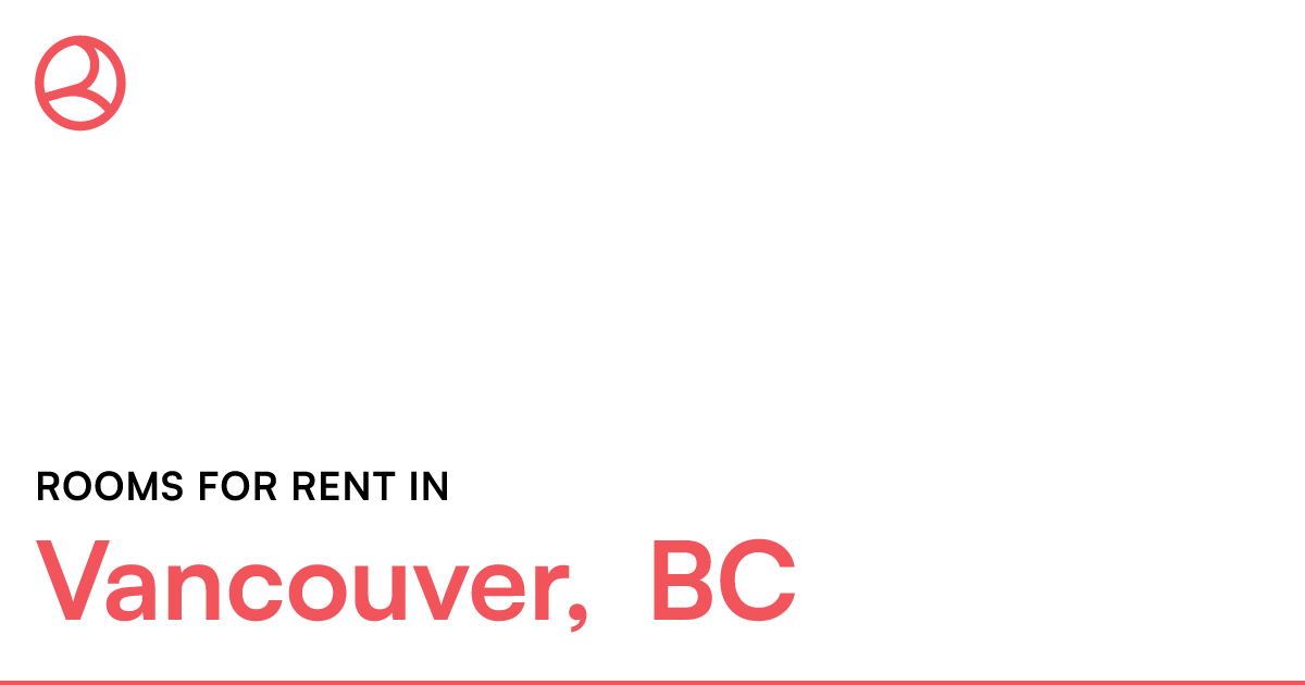 Vancouver, BC Rooms for Rent Roomies.ca