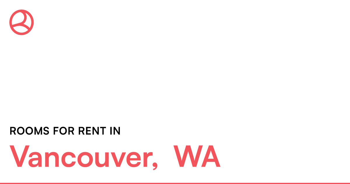 Vancouver, WA Rooms for Rent