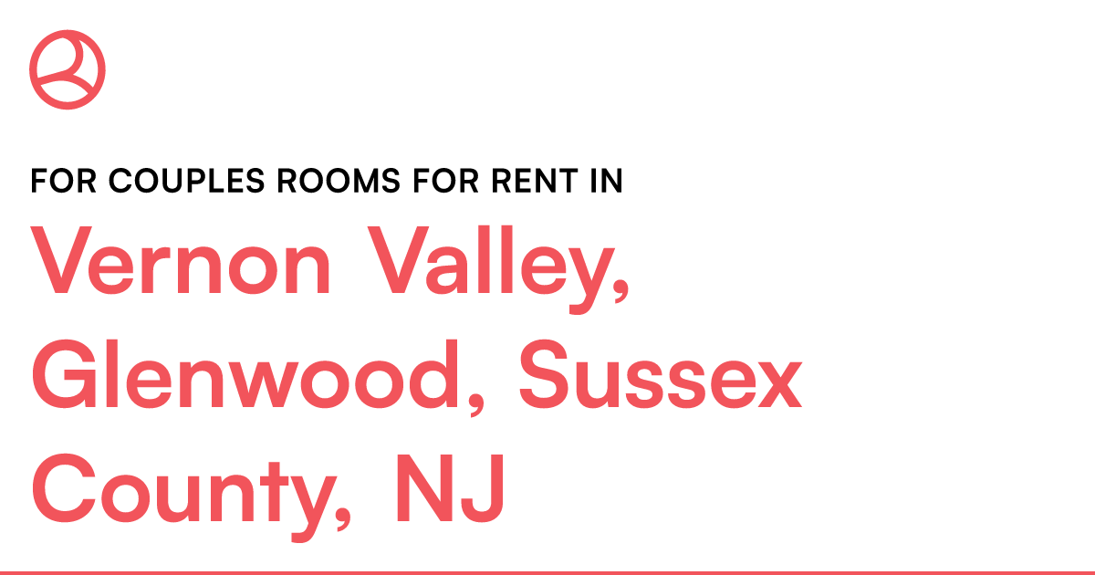 Vernon Valley, Glenwood, Sussex County, NJ For couple...