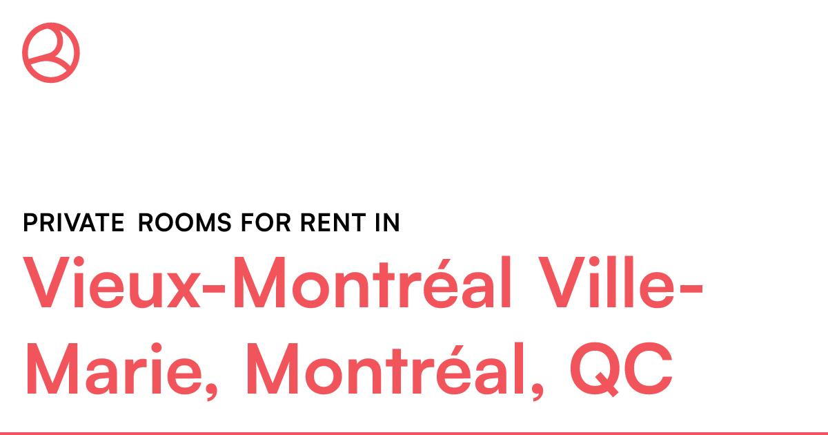 VieuxMontréal VilleMarie, Montréal, QC Private rooms... Roomies.ca