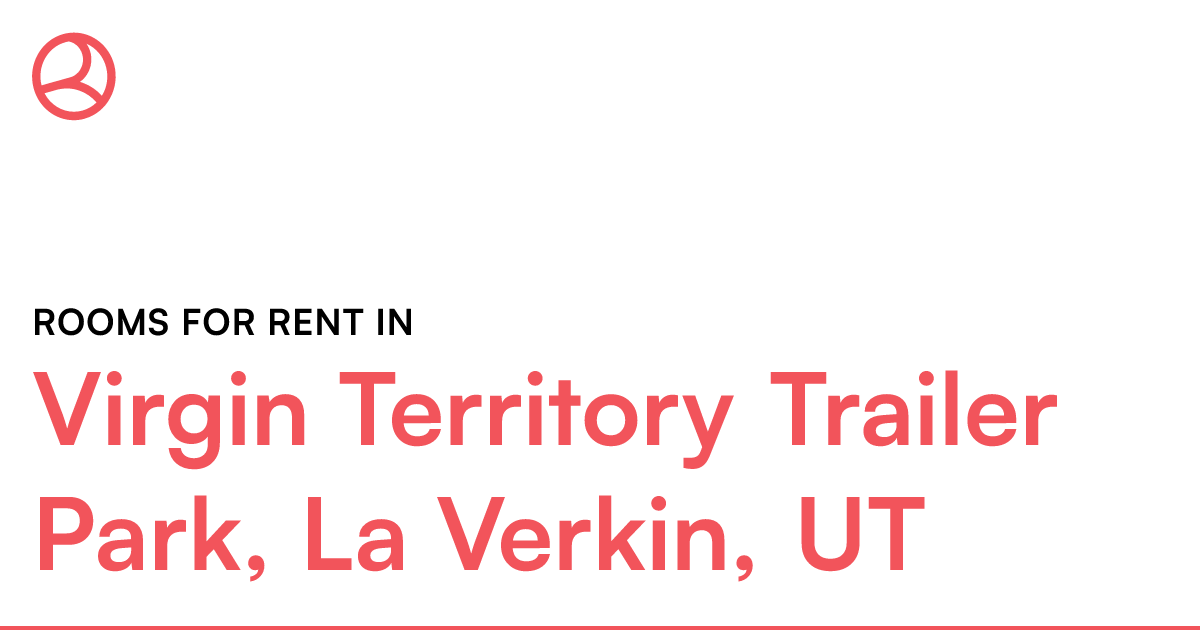 Virgin Territory Trailer Park, La Verkin, UT Rooms fo...