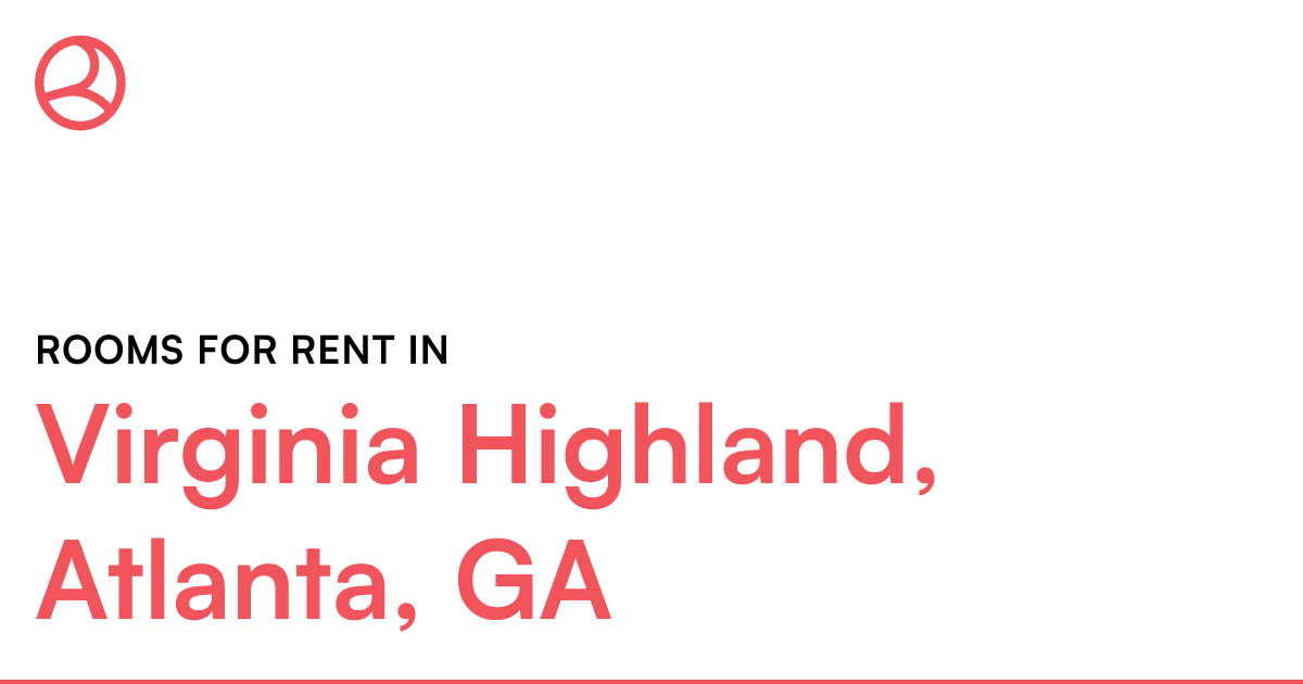 Virginia Highland, Atlanta, GA Rooms for Rent