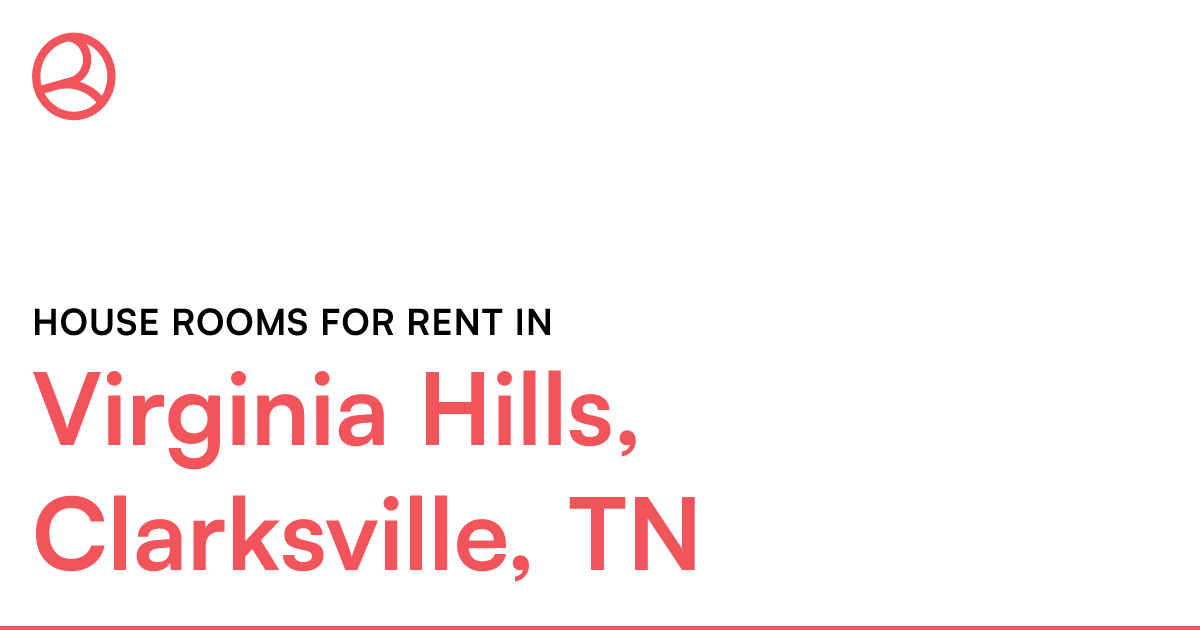 Virginia Hills, Clarksville, TN House rooms for rent