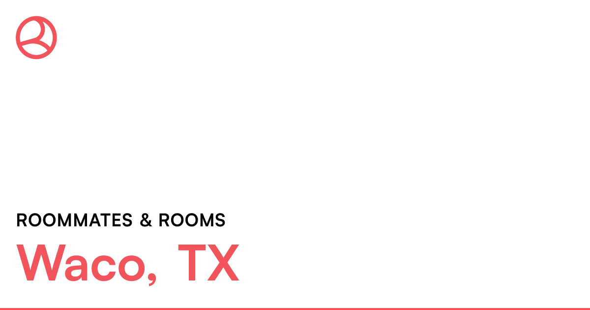 Waco, TX Roommates & rooms