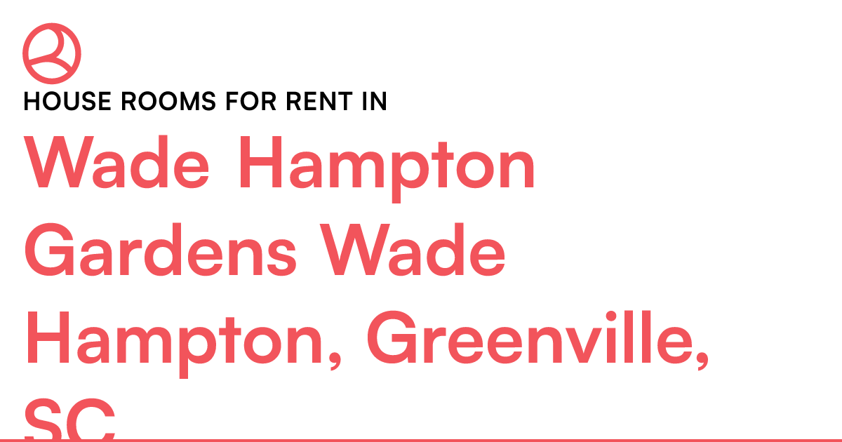 Wade Hampton Gardens Wade Hampton, Greenville, SC Hou...