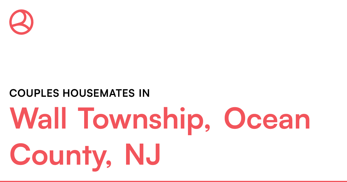 Couples housemates in Wall Township, Ocean County, NJ