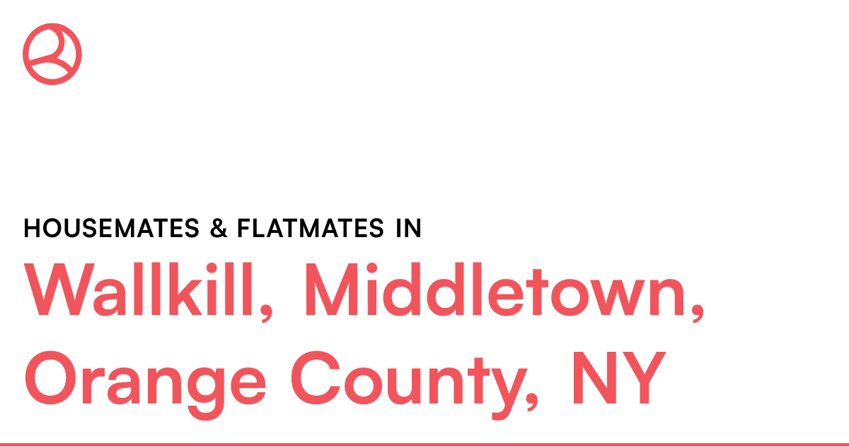 Wallkill, Middletown, Orange County, NY Housemates & Flat... Roomies