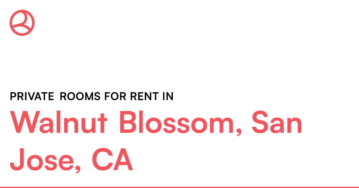 Walnut Blossom, San Jose, CA Private rooms for rent