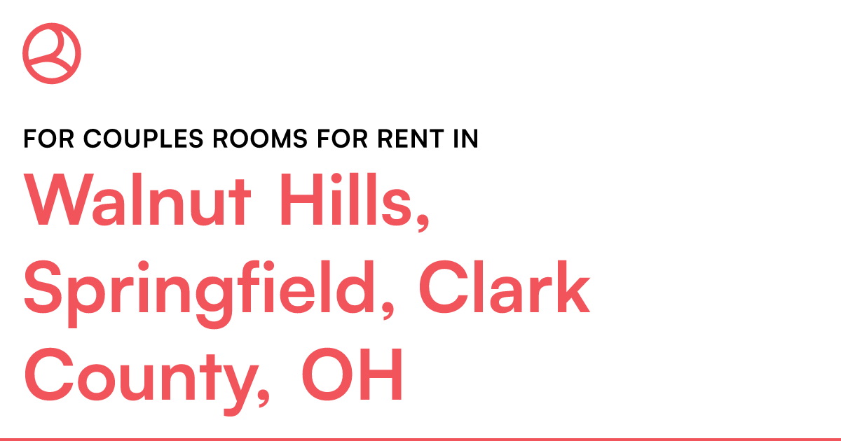 Walnut Hills, Springfield, Clark County, OH For coupl... – Roomies.com