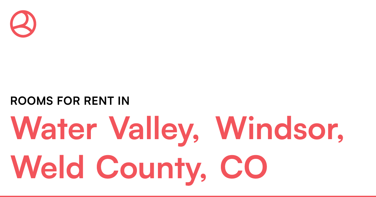 Water Valley, Windsor, Weld County, CO Rooms for Rent