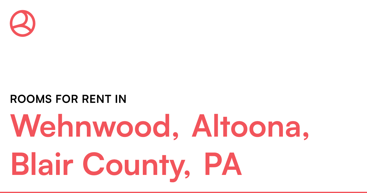 Wehnwood, Altoona, Blair County, PA Rooms for Rent – Roomies.com