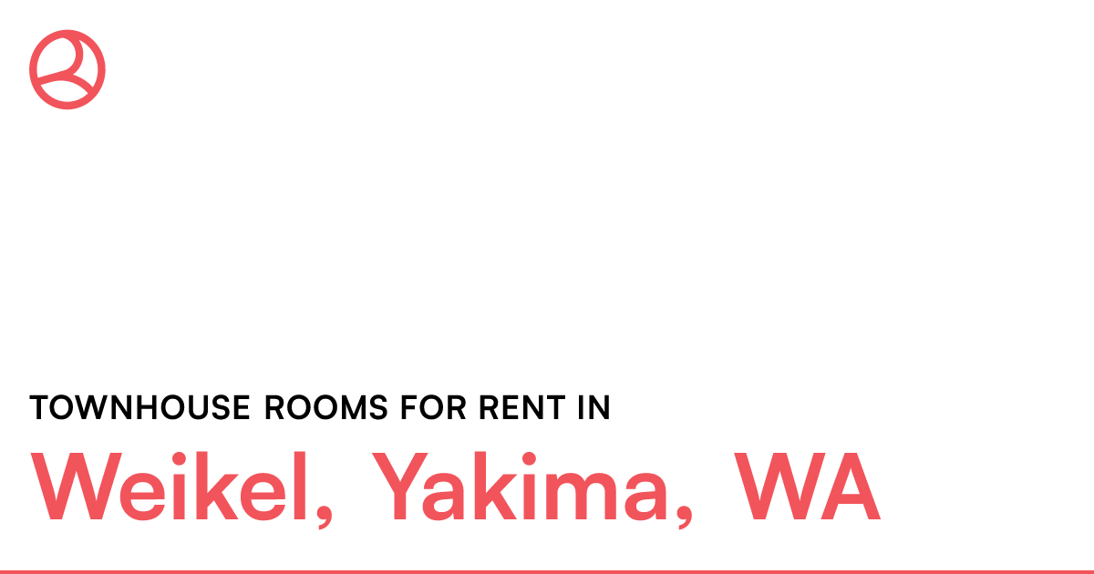 Weikel, Yakima, WA Townhouse rooms for rent