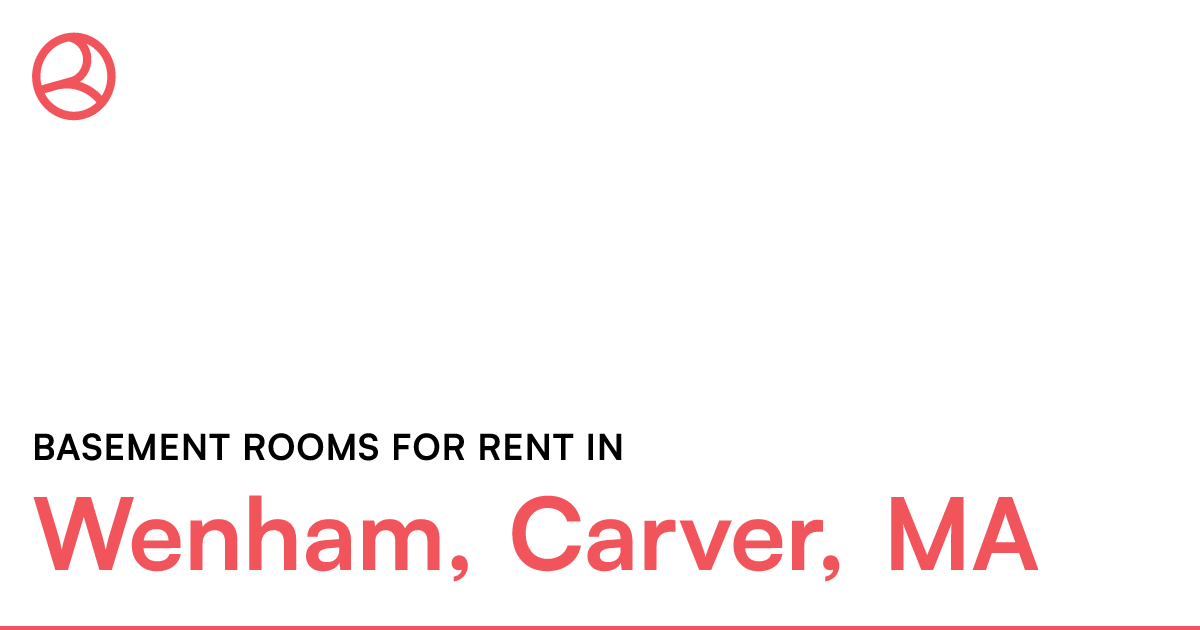 Wenham, Carver, MA Basement rooms for rent