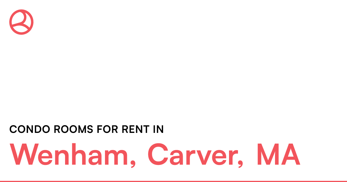 Wenham, Carver, MA Condo rooms for rent