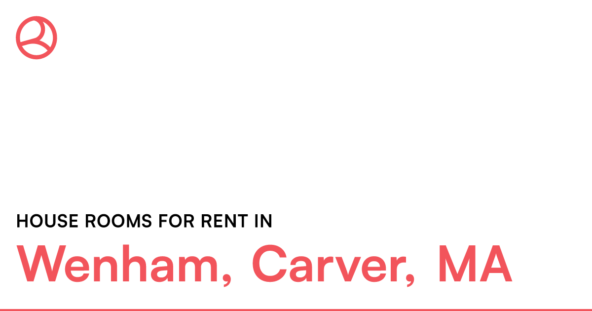 Wenham, Carver, MA House rooms for rent