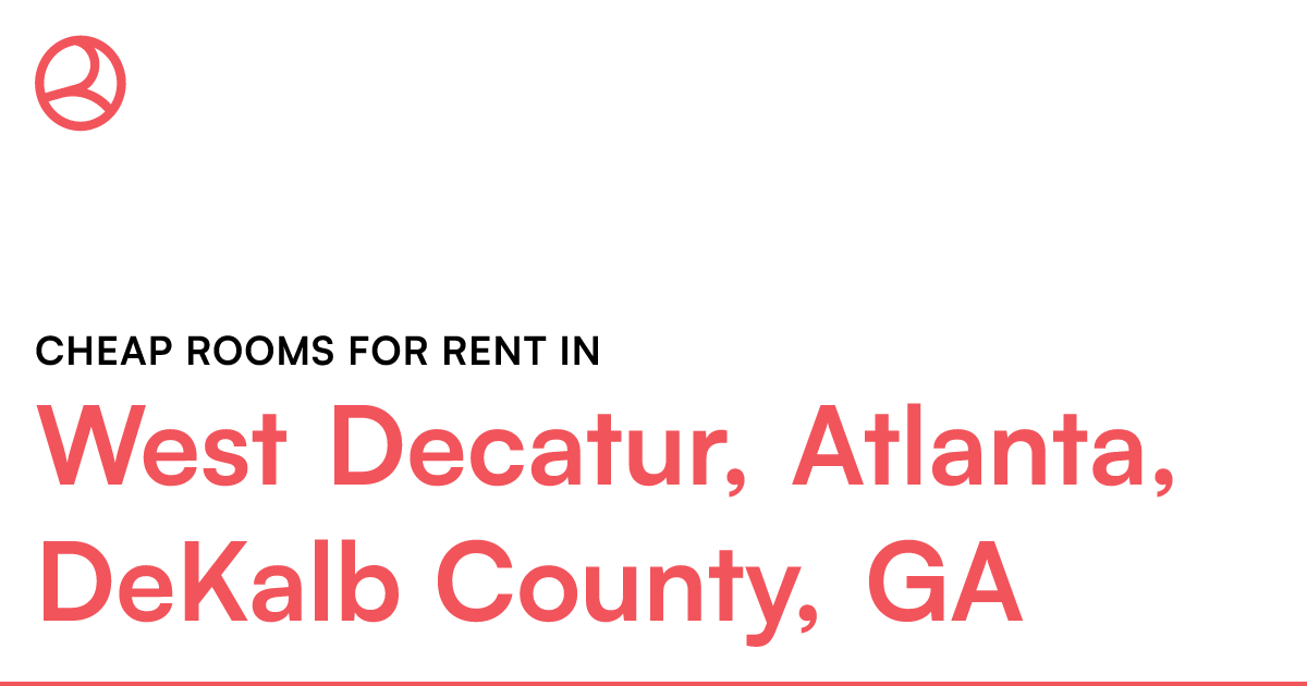 West Decatur, Atlanta, DeKalb County, GA Cheap rooms...