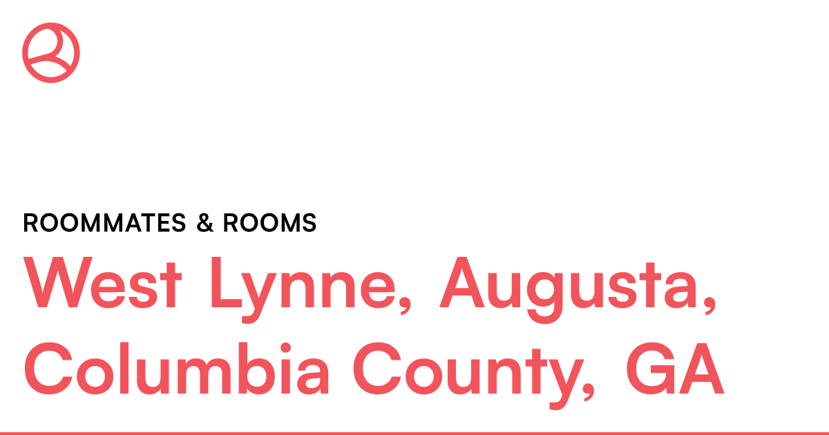 West Lynne, Augusta, Columbia County, GA Roommates &... – Roomies.com