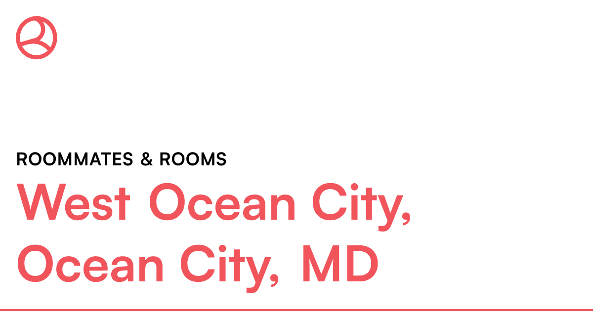 West Ocean City, Ocean City, MD Roommates & rooms