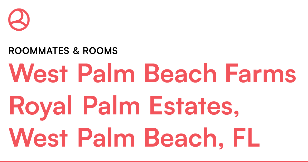 West Palm Beach Farms Royal Palm Estates, West Palm B...