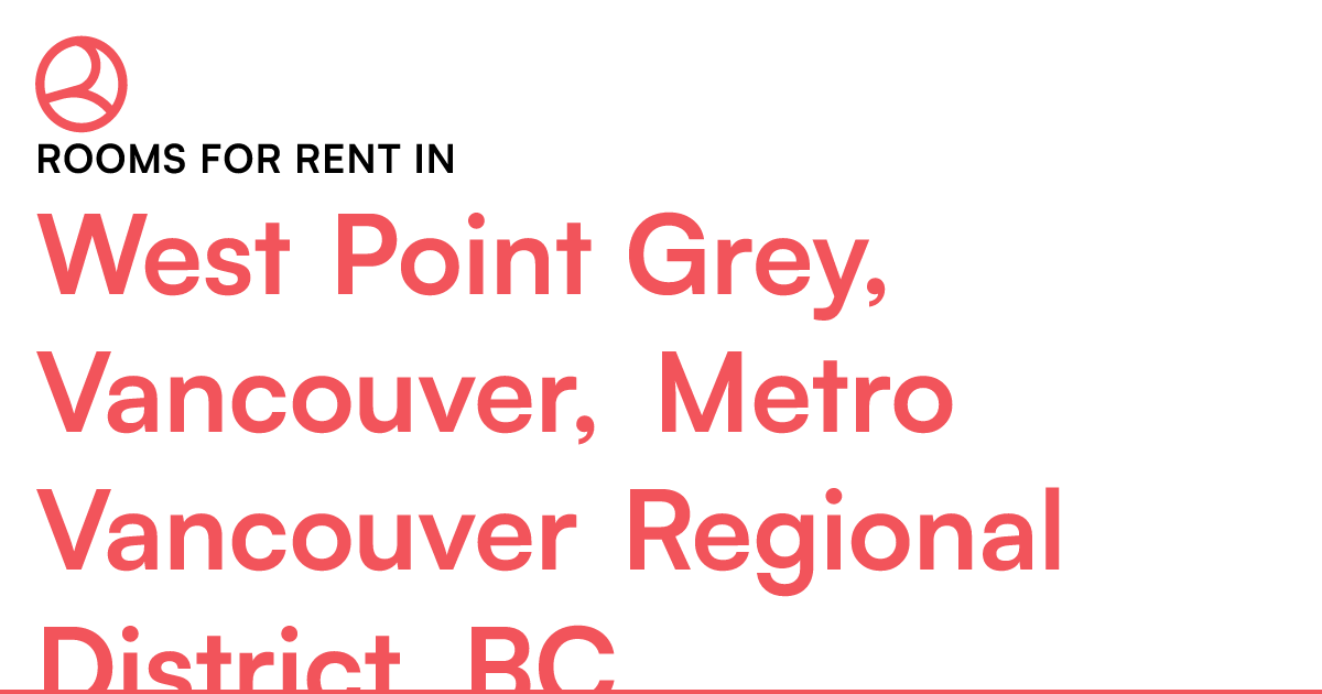 West Point Grey, Vancouver, Metro Vancouver Regional D... Roomies.ca