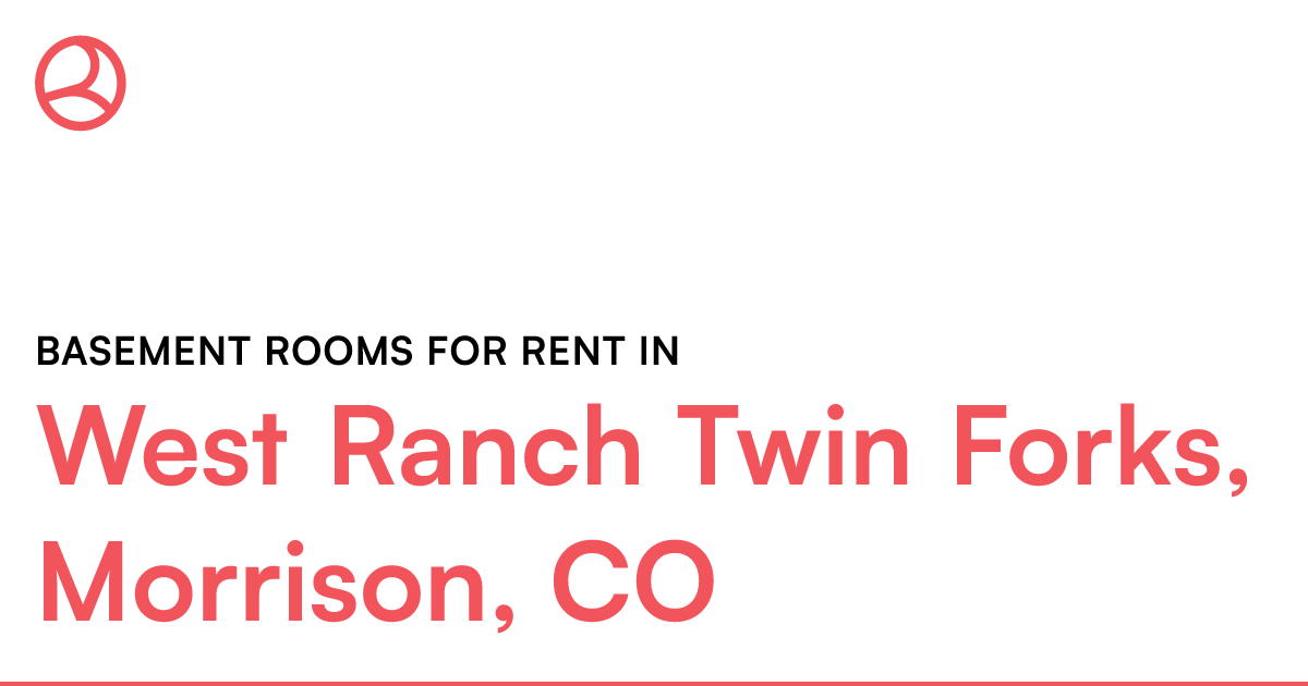 West Ranch Twin Forks, Morrison, CO Basement rooms fo...