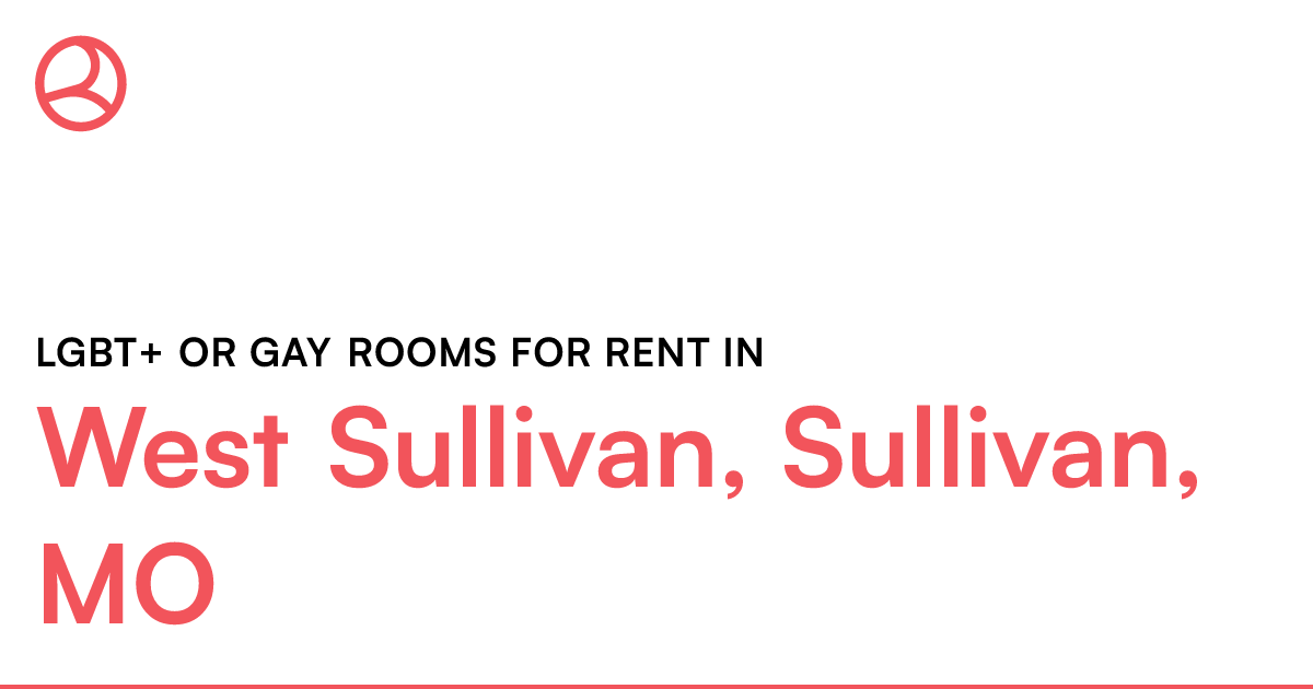 West Sullivan, Sullivan, MO LGBT+ or Gay rooms for re...