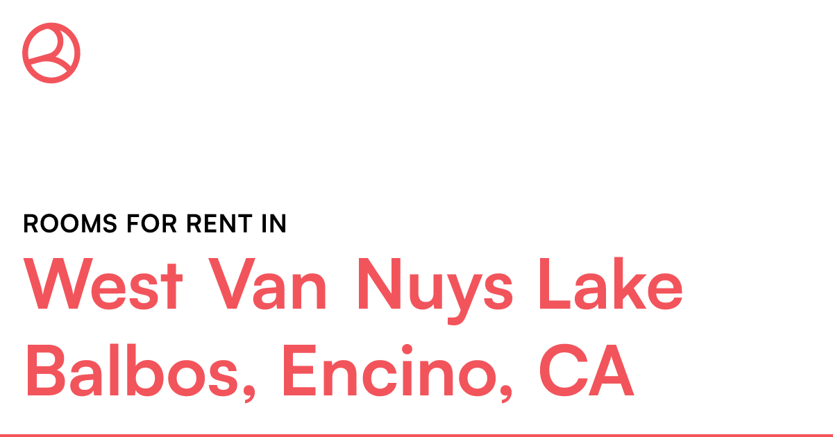 West Van Nuys Lake Balbos, Encino, CA Rooms for Rent