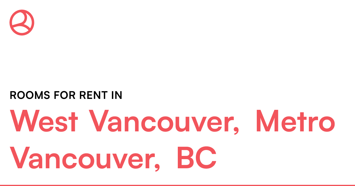 West Vancouver, Metro Vancouver, BC Rooms for Rent Roomies.ca