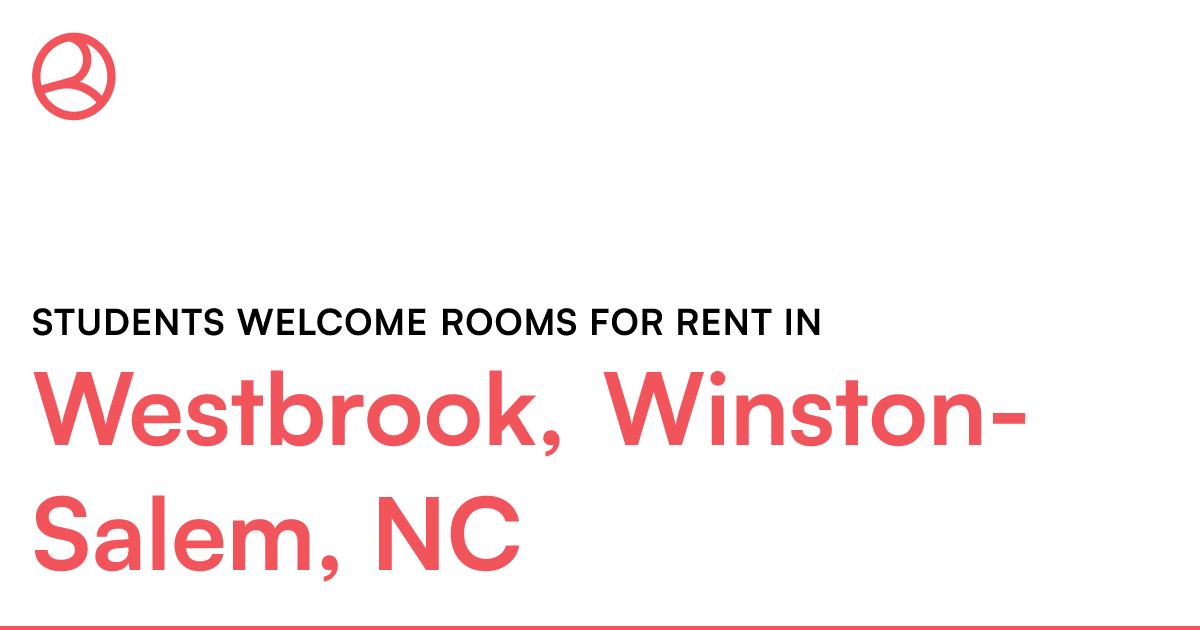 Westbrook, WinstonSalem, NC Students rooms f...
