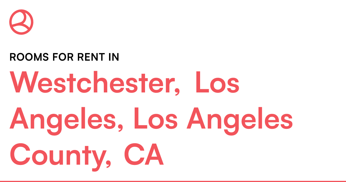 Westchester, Los Angeles, Los Angeles County, CA Room...