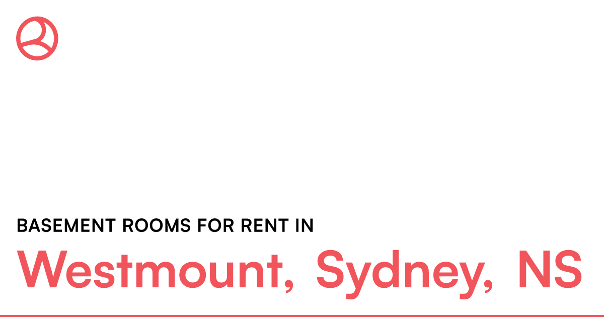 Westmount, Sydney, NS Basement rooms for rent Roomies.ca