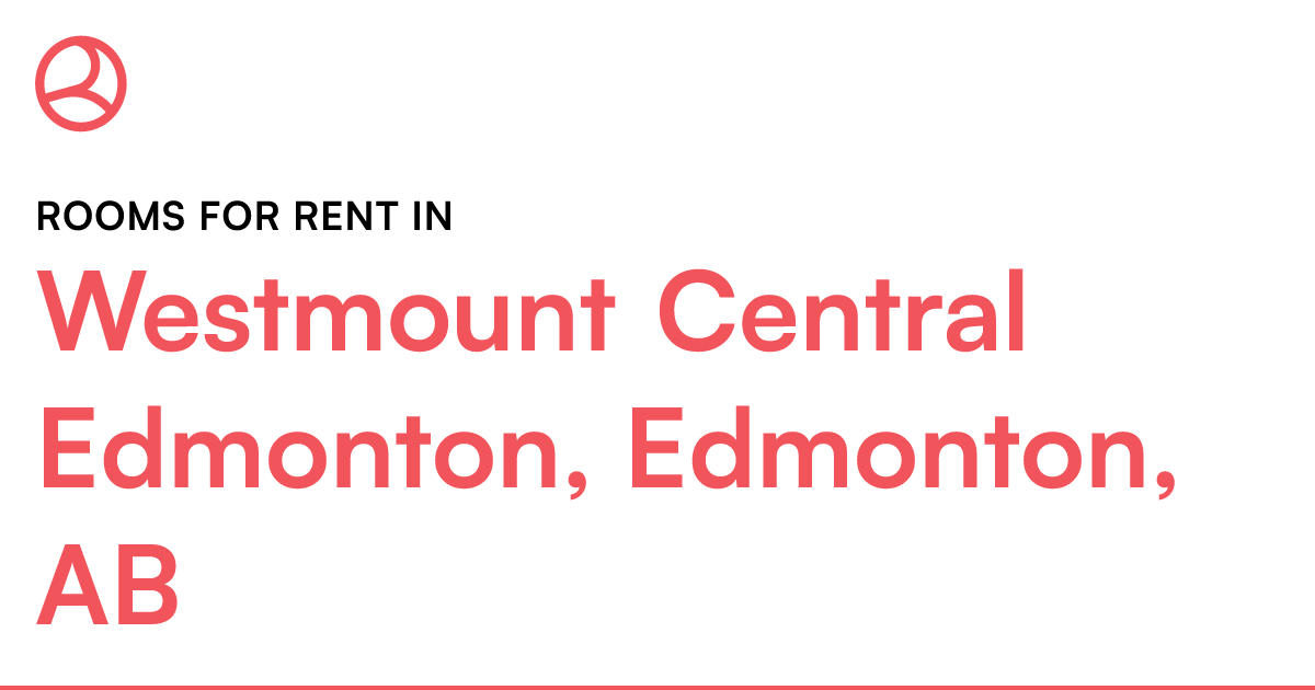 Westmount Central Edmonton, Edmonton, AB Rooms for Ren... Roomies.ca