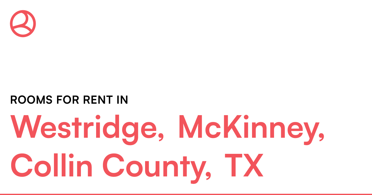 Westridge, McKinney, Collin County, TX Rooms for Rent