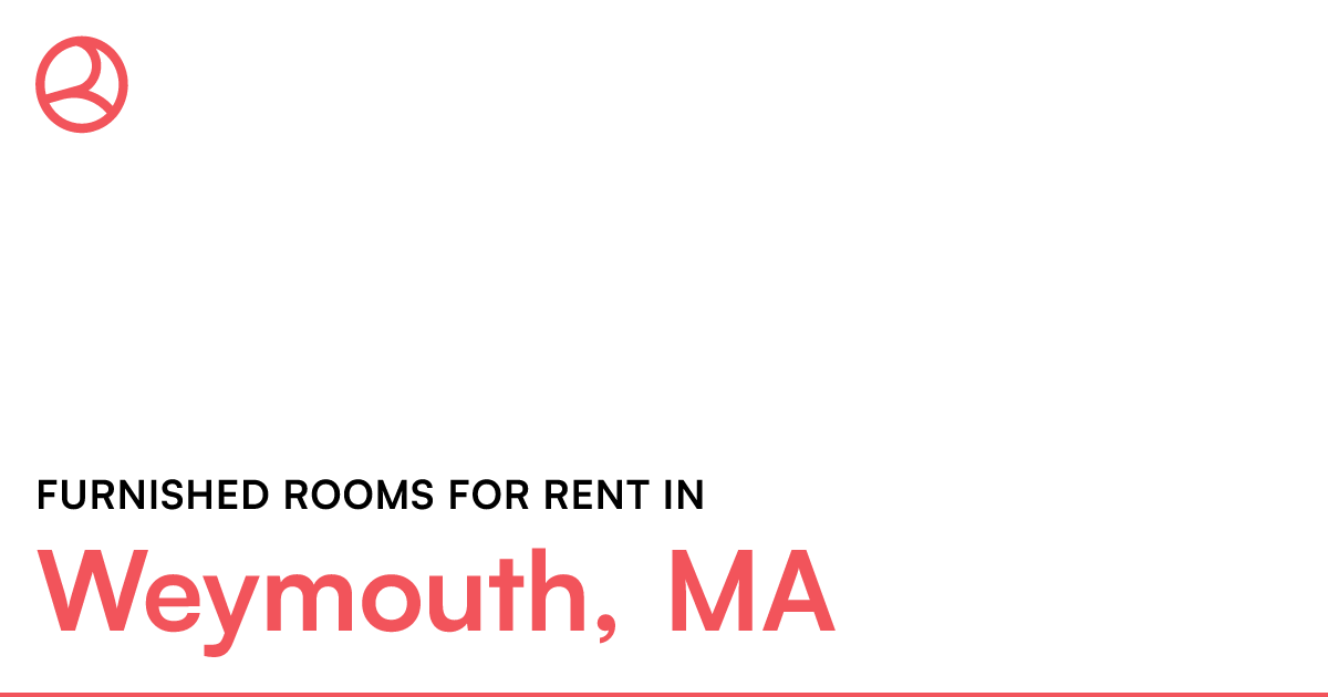 Weymouth, MA Furnished rooms for rent